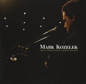 Mark Kozelek - Live At Union Chapel & Södra Teatern